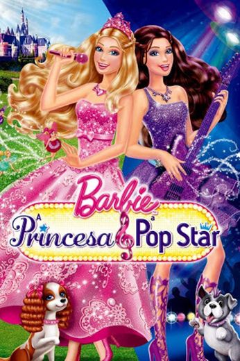Barbie A Princesa E A Pop Star 