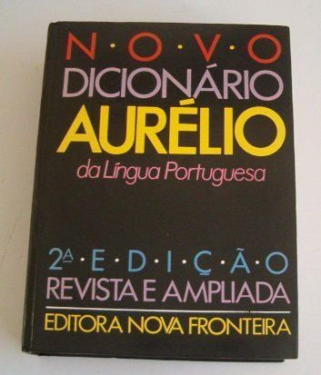 Novo Dicionario Aurelio da Lingua Portuguesa by Aurelio Buarque de Holanda Ferreira