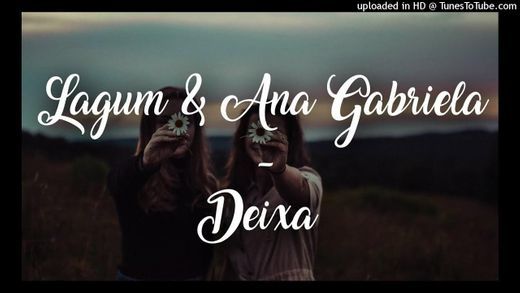 Canción Deixa (feat. Ana Gabriela)