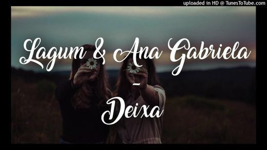 Deixa (feat. Ana Gabriela)