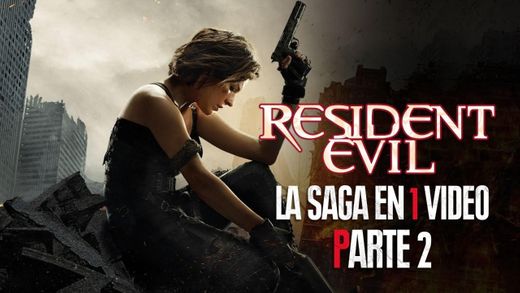 Resident Evil: La Saga en 1 Video (PARTE 2) - YouTube