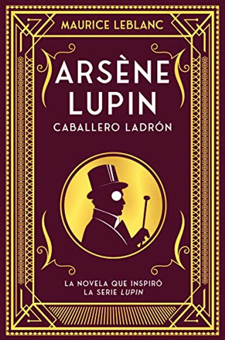 Libro Arsène Lupin, caballero ladrón: Nueva edición con motivo de la exitosa serie