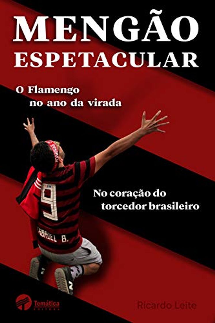 Libro Mengão espetacular: O Flamengo no ano da virada no coração do torcedor