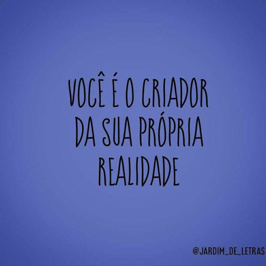 Fashion Você e criador da sua própria realidade!