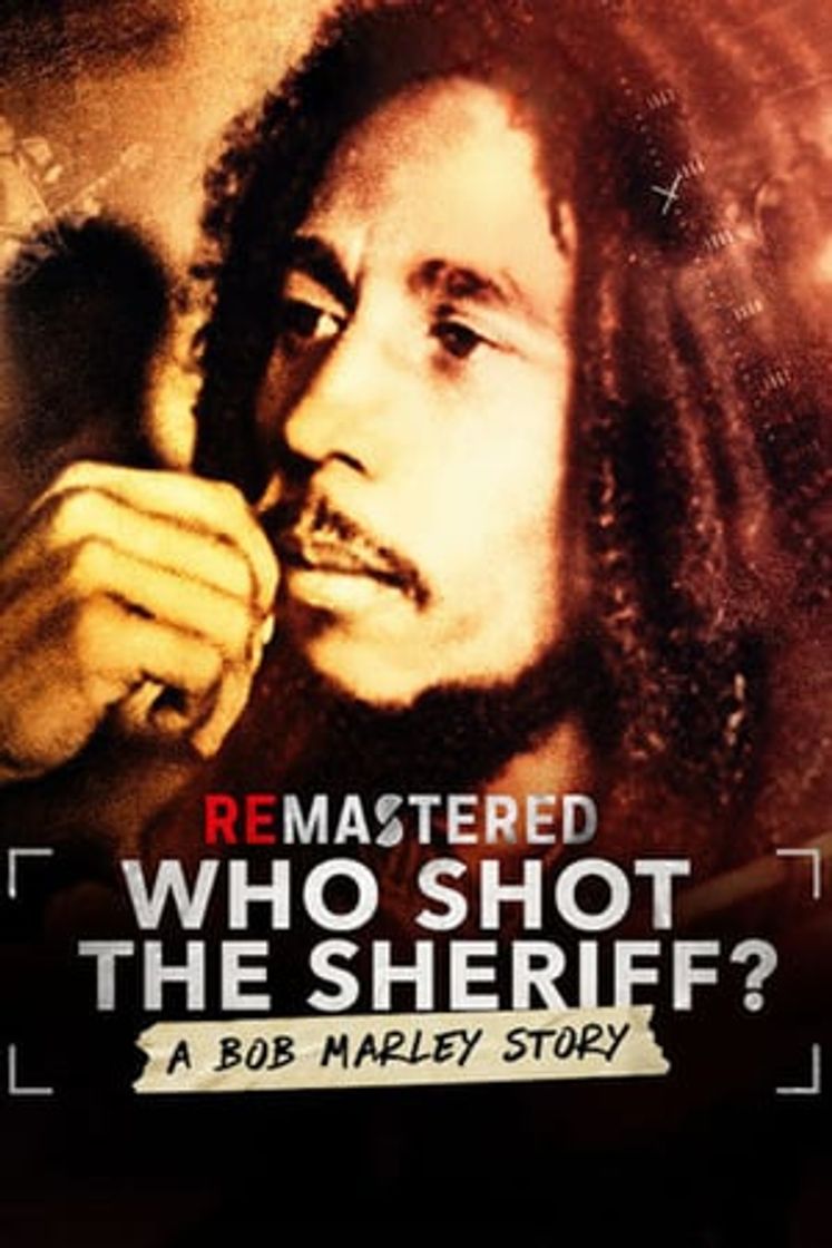 Película ReMastered: Who Shot the Sheriff?