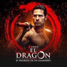 Serie El Dragón:El regreso de un guerrero