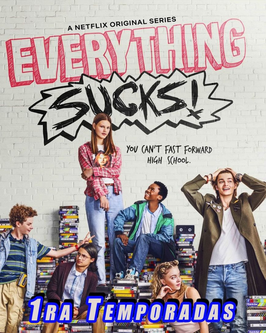 Serie Everything Sucks!