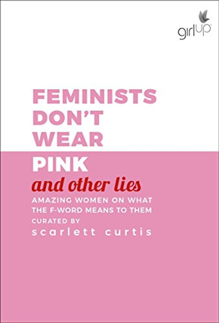 Book Feminists DonŽt Wear Pink And Other Lies