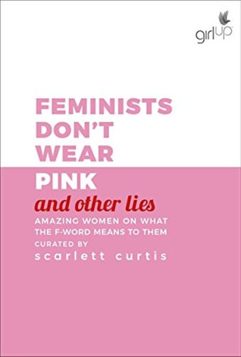 Feminists DonŽt Wear Pink And Other Lies