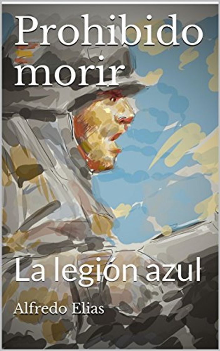 Book Prohibido morir: La legión azul