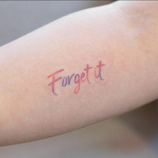 Forget it