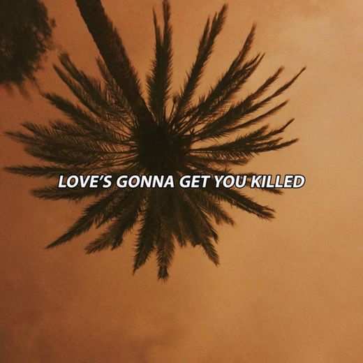Love's Gonna Get You Killed
