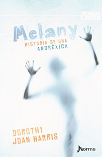 Melany: Historia de Una Anoréxica