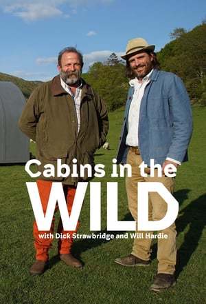 Serie Cabins in the Wild with Dick Strawbridge