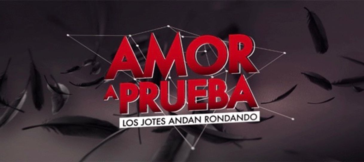 Serie Amor a Prueba