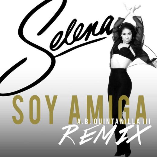 Soy Amiga (A.B. Quintanilla III Remix)