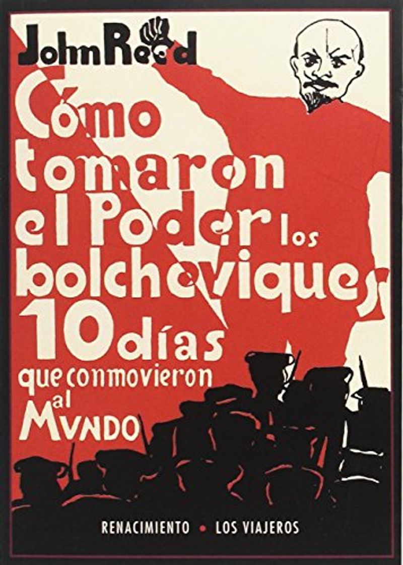 Book Diez días que conmovieron al mundo: Cómo tomaron el poder los Bolcheviques