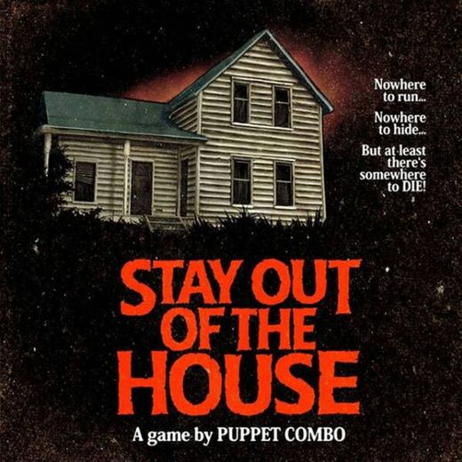 Stay Out of the House