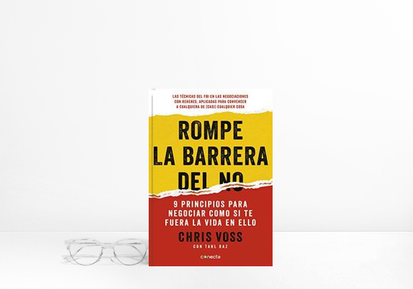 Rompe la barrera del no: 9 principios para negociar como si te