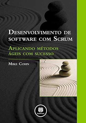 Books Desenvolvimento De Software Com Scrum Aplicando Metodos Ageis Com Sucesso