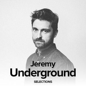 Jeremy Underground Selections
