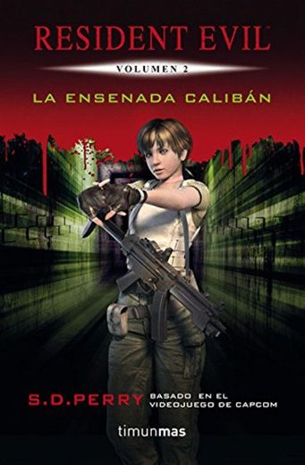 La Ensenada Calibán: Resident Evil Vol.2