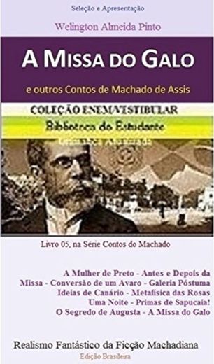 A MISSA DO GALO E OUTROS CONTOS DE MACHADO DE ASSIS: Realismo