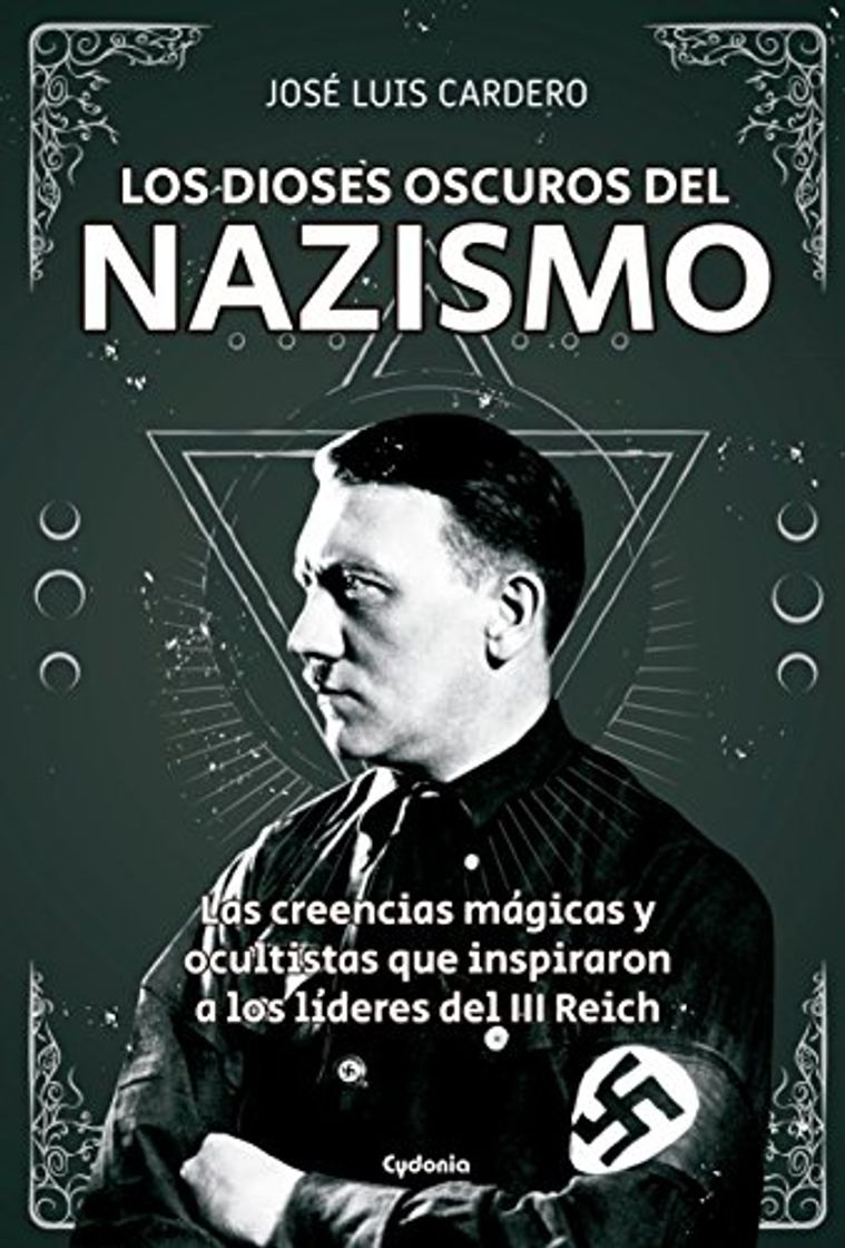 Libro Los dioses oscuros del nazismo: Las creencias mágicas y ocultistas que inspiraron