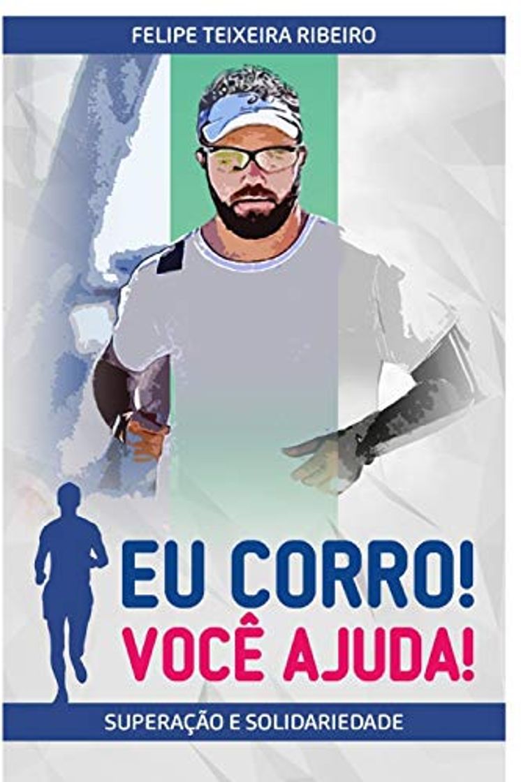 Libros EU CORRO! VOCÊ AJUDA!: Superação e Solidariedade