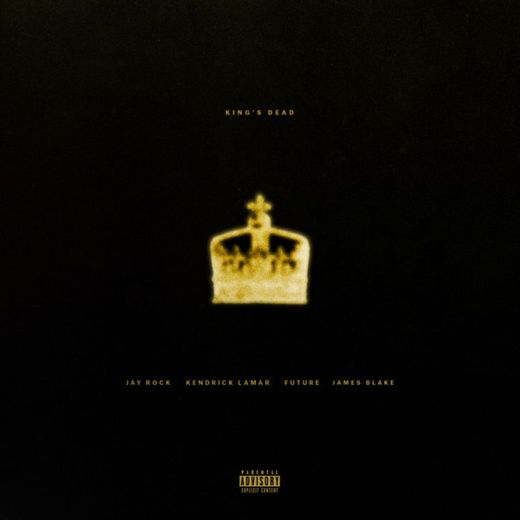 King's Dead (with Kendrick Lamar, Future & James Blake)