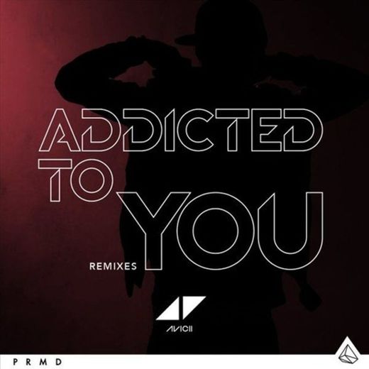 Addicted To You