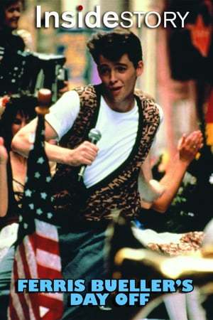 Película Inside Story: Ferris Bueller's Day Off