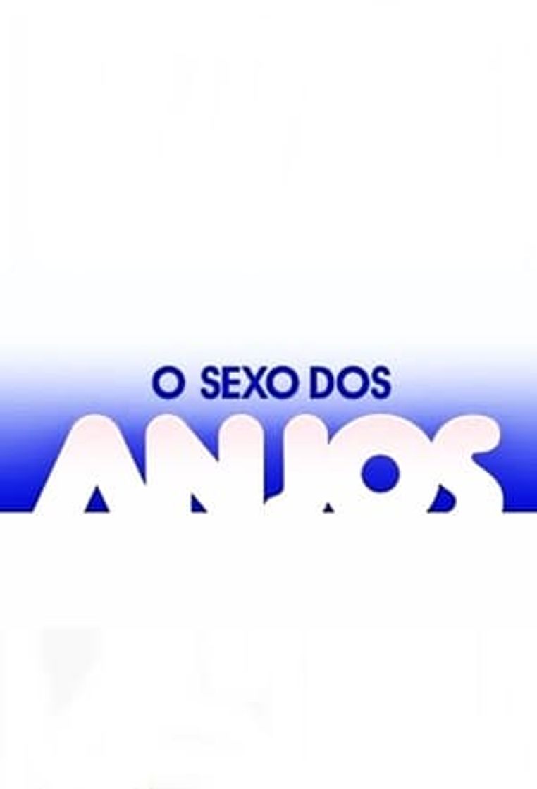 Serie O Sexo dos Anjos