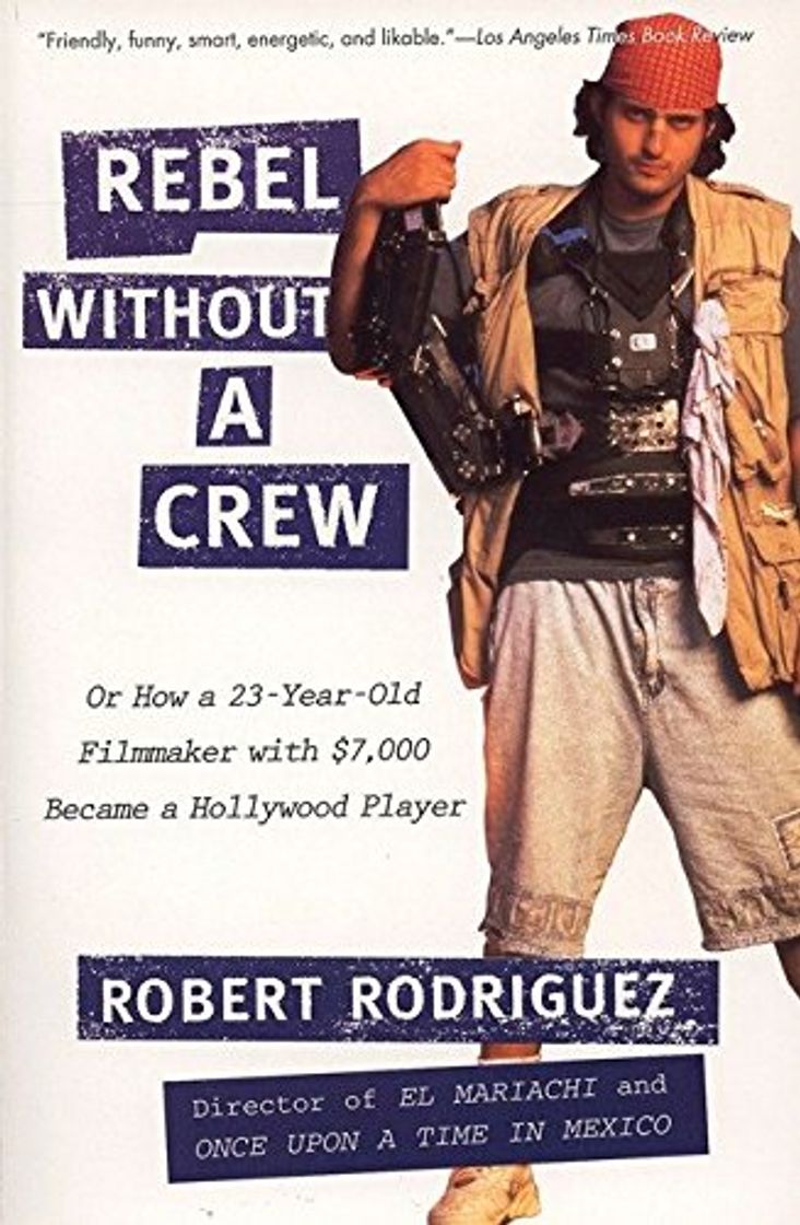 Libro Rebel Without a Crew: Or How a 23