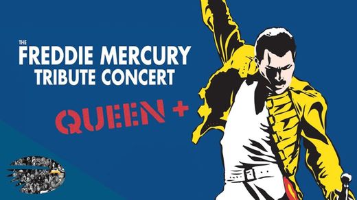 The Freddie Mercury Tribute Concert! 