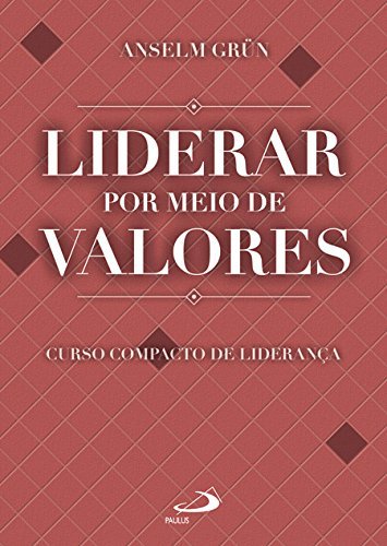 Libro Liderar por Meio de Valores