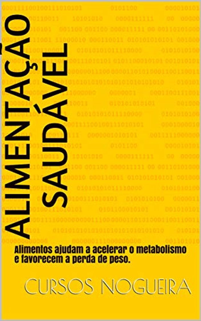 Book ALIMENTAÇÃO SAUDÁVEL: Alimentos ajudam a acelerar o metabolismo e favorecem a perda