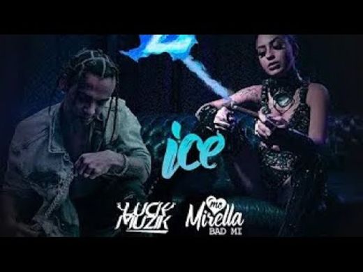ICE - Luck Muzik e MC Mirella (Official Video) - YouTube