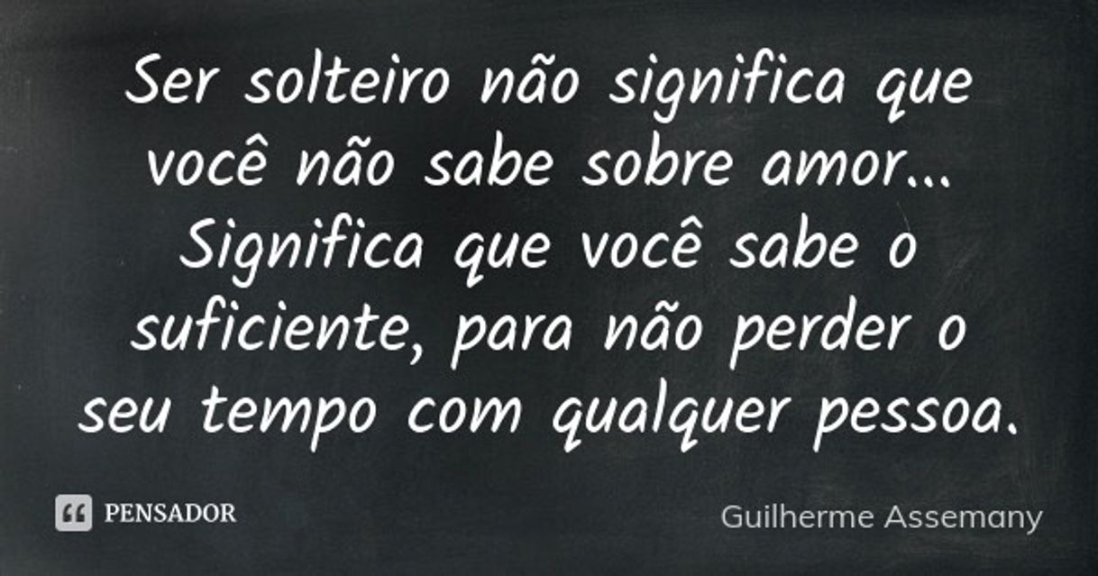 Social Ser solteiro não significa que você... Guilherme Assemany
