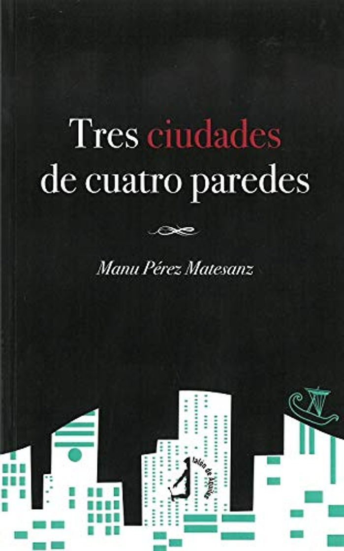 Tres ciudades de cuatro paredes: 18