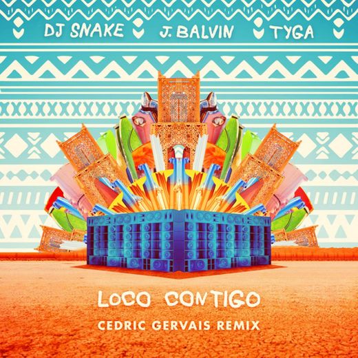 Loco Contigo (with J. Balvin & Tyga) - Cedric Gervais Remix