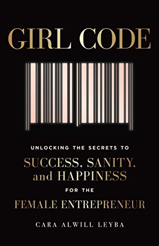 Book Girl Code: Unlocking the Secrets to Success, Sanity, and Happiness for the