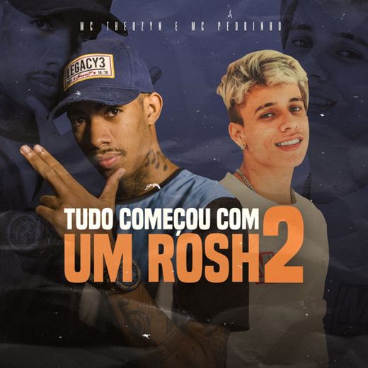 Tudo Começou Com um Rosh 2