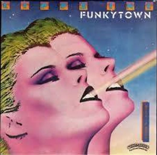 Funkytown- Lipps Inc 