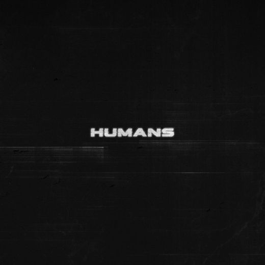 HUMANS