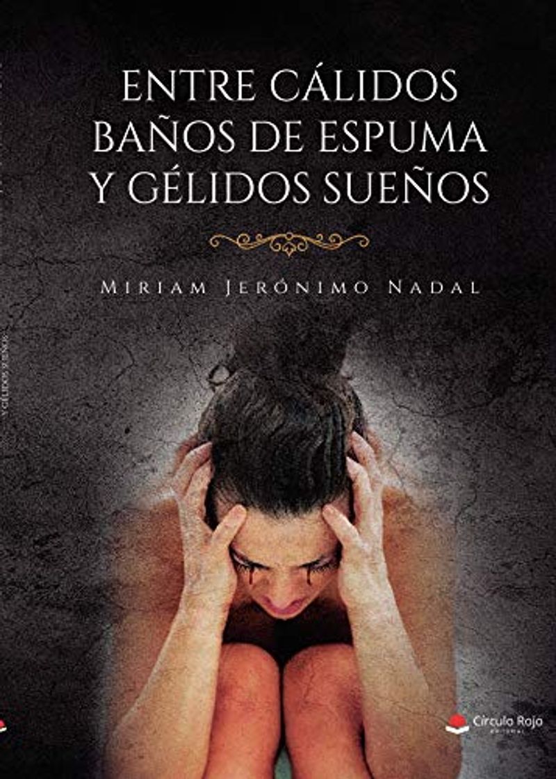 Libro Entre cálidos baños de espuma y gélidos sueños