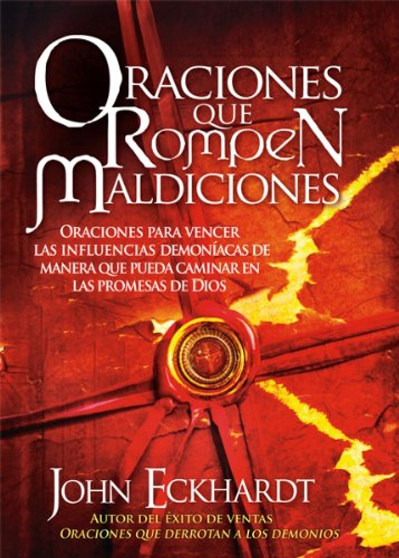 Libro Oraciones Que Rompen Maldiciones: Oraciones Para Vencer Las Influencias Demoníacas de Manera Que Pueda Caminar En Las Promesas de Dios