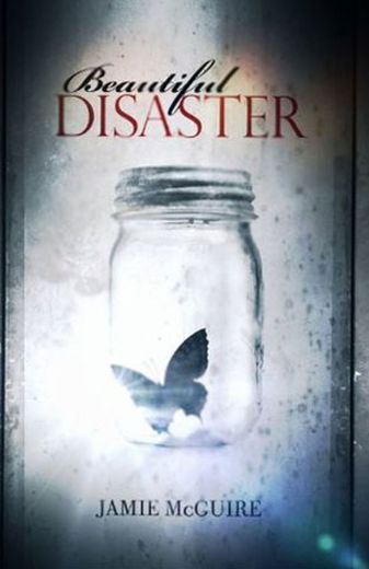 Beautiful Disaster: A Novel