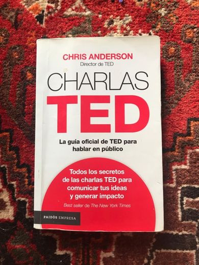 Charlas TED: La guía oficial TED para hablar en público