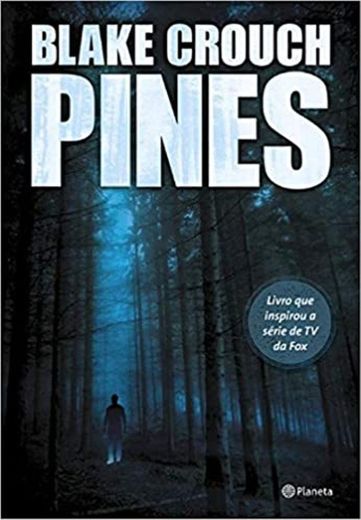 Pines (A trilogia Wayward Pines - Livro 1) - Blake Crouch